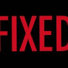 "Fixed": A First Look