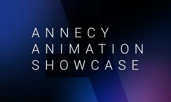 Annecy Animation Showcase
